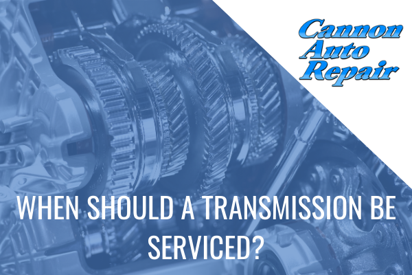 when should a transmission be serviced